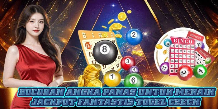 Bocoran Angka Panas Untuk Meraih Jackpot Fantastis Togel Czech
