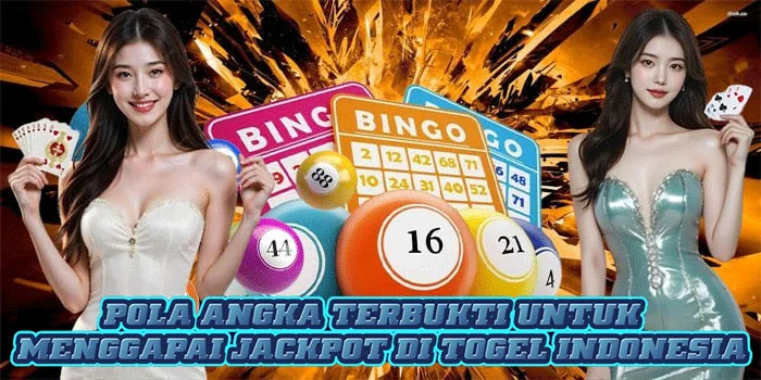 Pola Angka Terbukti Untuk Menggapai Jackpot di Togel Indonesia